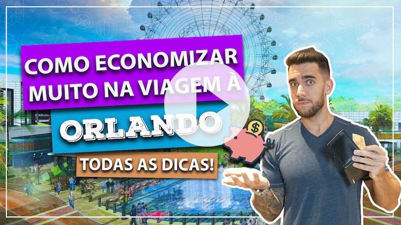 Como economizar muito na viagem a Orlando